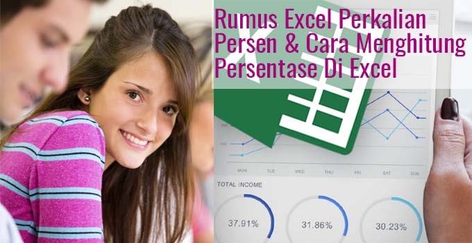Rumus Excel Perkalian Persen & Cara Menghitung Persentase Di Excel