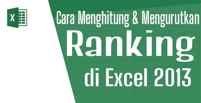 Cara Menghitung & Mengurutkan Ranking di Excel 2013