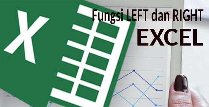 Bagaimana Bentuk Umum dari Fungsi LEFT & RIGHT dalam Excel?